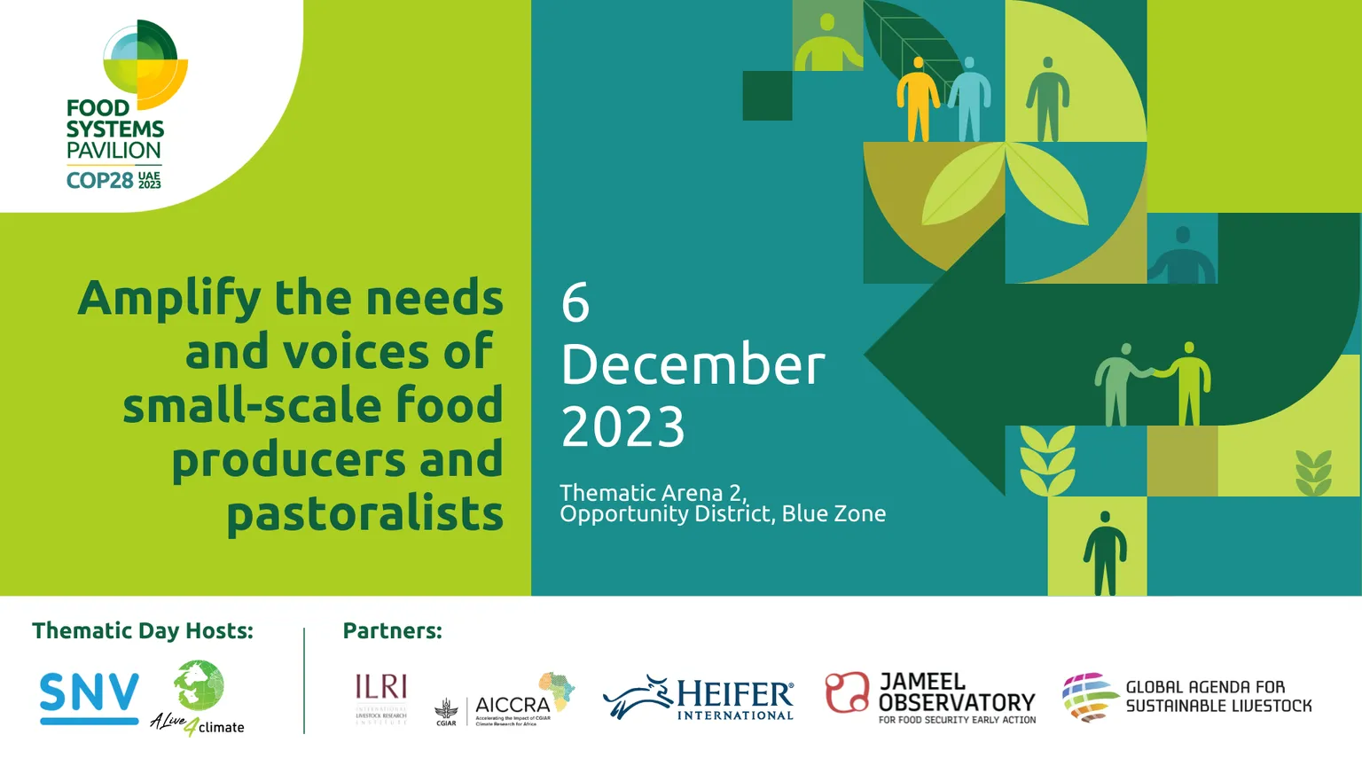 Amplifying the needs and voices of small-scale food producers and pastoralists. 6 Decemeber 2023 Thematic Arena 2, Opportunity District, Blue Zone